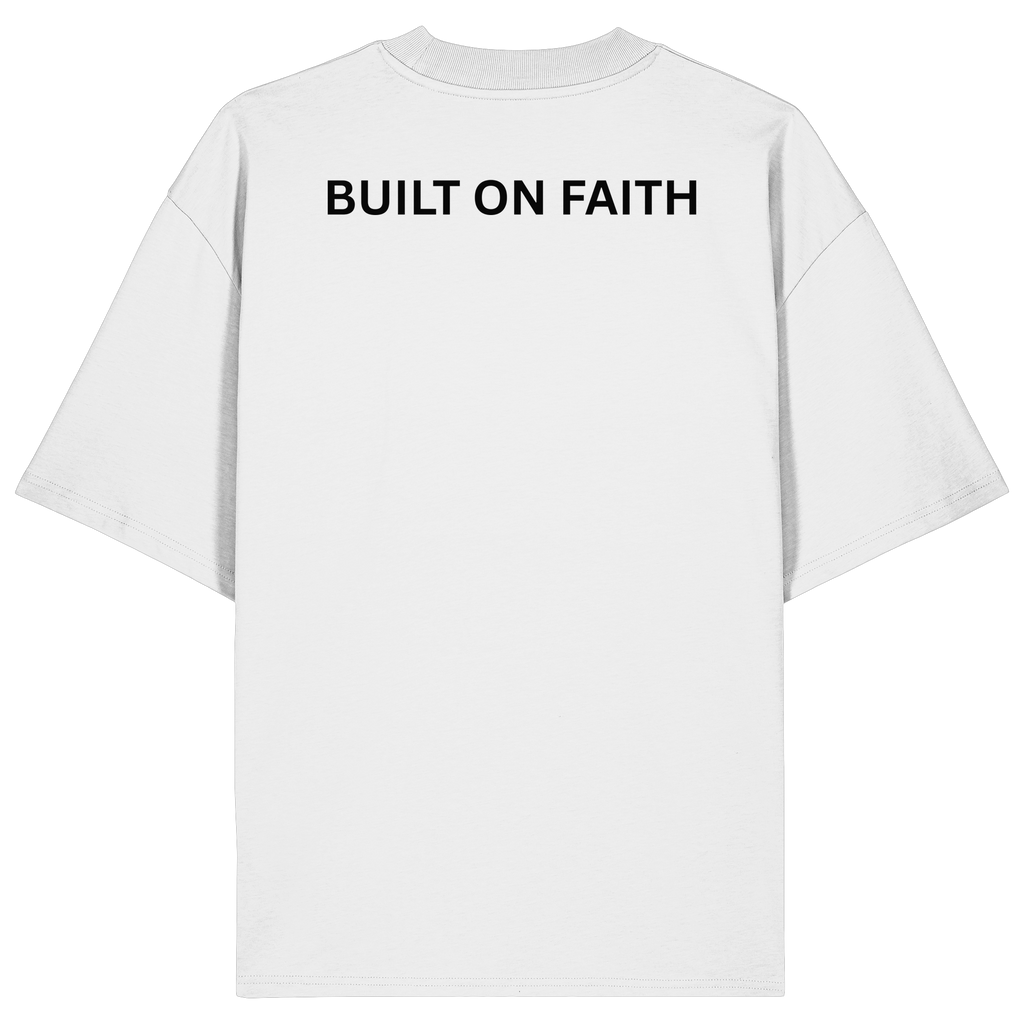 T-Shirt  BUILT ON FAITH - Organic Oversize Shirt