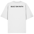 T-Shirt  BUILT ON FAITH - Organic Oversize Shirt