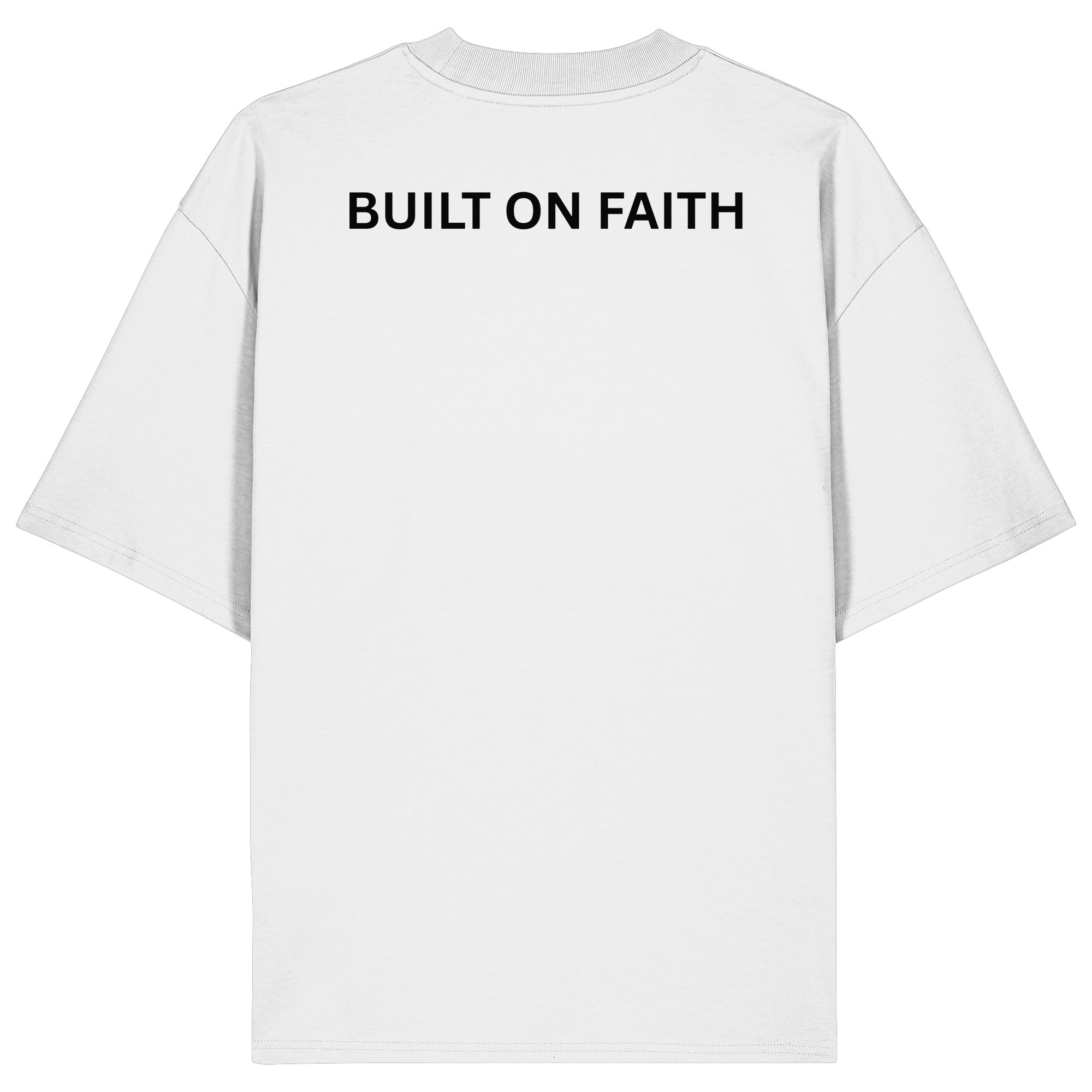 T-Shirt  BUILT ON FAITH - Organic Oversize Shirt